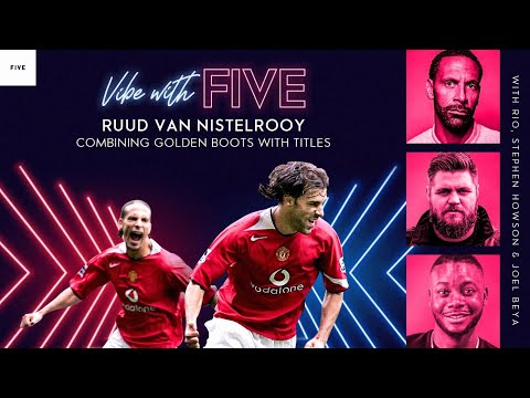 Ruud On Ronaldo: "I Know I Was Wrong" | Vibe With FIVE Ft. Ruud Van Nistelrooy